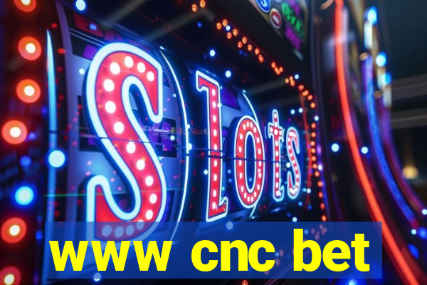 www cnc bet